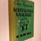 Elsa Heporauta : Kohtalonsa vaalikki : Helena Saarlahti 2 - pikkukuva 1