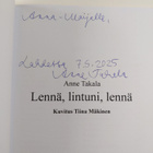 Anne Takala : Lennä, lintuni, lennä (signeerattu, tekijän... - pikkukuva 3