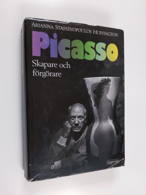 Arianna Stassinopoulos Huffington : Picasso : skapare och...