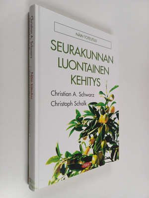 Christian A. Schwarz : Näin toteutuu seurakunnan luontain...