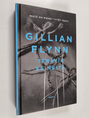 Gillian Flynn : Teräviä esineitä