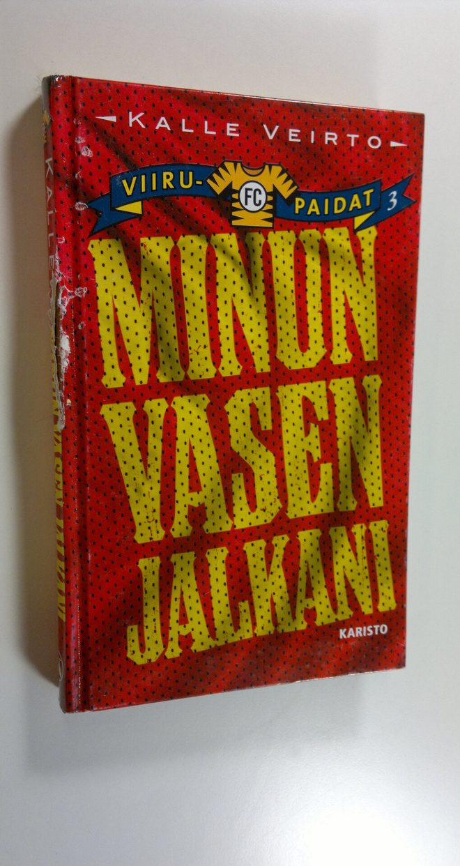Kalle Veirto : Minun vasen jalkani