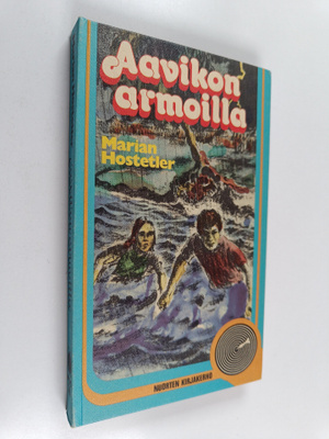 Marian Hostetler : Aavikon armoilla