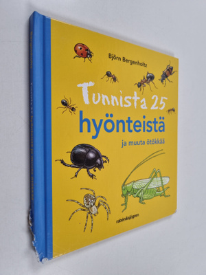 Björn Bergenholtz : Tunnista 25 hyönteistä ja muuta ötökkää