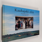 Pentti Kakkori : Kauhajoki elää (signeerattu, tekijän omi... - pikkukuva 1