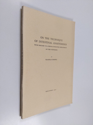 Kaarlo Hoppu : On the Technique of Intestinal Anastomosis...