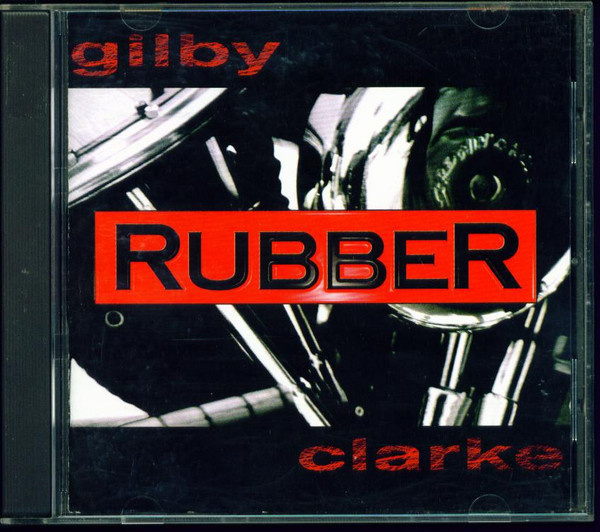 Gilby Clarke - Rubber CD SIGNED Guns N’ Roses
