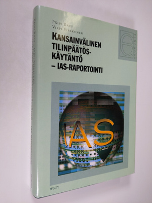 Päivi Räty : Kansainvälinen tilinpäätöskäytäntö : IAS-rap...