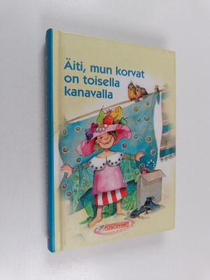 Äiti, mun korvat on toisella kanavalla