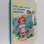 Äiti, mun korvat on toisella kanavalla - pikkukuva 1