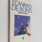 Edward De Bono : Opportunities : a handbook of business o... - pikkukuva 1