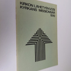 Kirkon lähetysvuosi = Kyrkans missionsår 1970 - pikkukuva 1