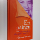 Hanna Jensen : Eri nainen : voiko itseään ja elämäänsä mu... - pikkukuva 1