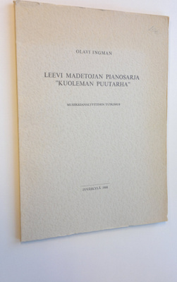 Olavi Ingman : Leevi Madetojan pianosarja "Kuoleman puuta...