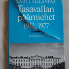 K. SILLANPÄÄ: TASAVALLAN PÄÄMIEHET 1917/1977 - pikkukuva 1