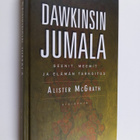 Alister McGrath : Dawkinsin jumala : geenit, meemit ja el... - pikkukuva 1