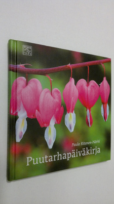 Paula Ritanen-Närhi : Puutarhapäiväkirja