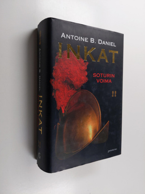 Antoine B. Daniel : Inkat : Soturin voima