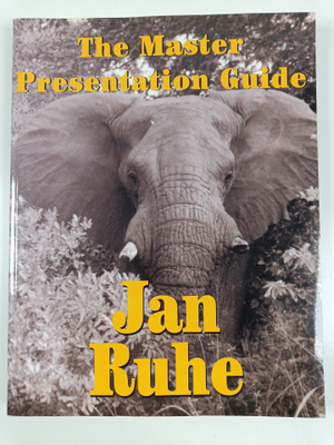 Jan Ruhe : The Master Presentation Guide