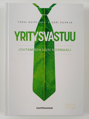Terhi Koipijärvi : Yritysvastuu : johtamisen uusi normaali