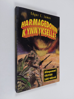 Edgar C. James : Harmagedonin kynnyksellä : aikapommi tik...
