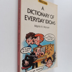 Martin H. Manser : A dictionary of everyday idioms - pikkukuva 1