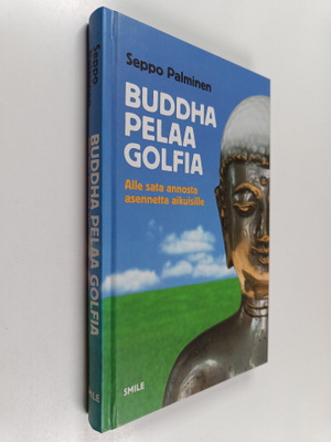 Seppo Palminen : Buddha pelaa golfia : alle sata annosta ...