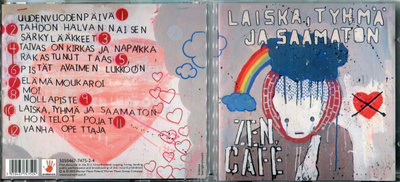 ZEN CAFE . CD-LEVY . LAISKA , TYHMÄ JA SAAMATON