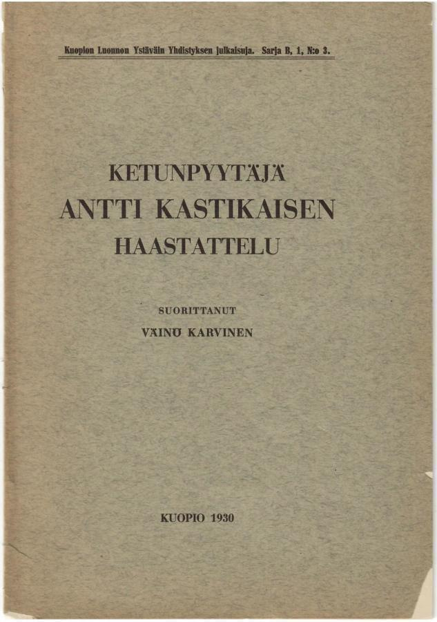 Ketunpyytäjä Antti Kastikaisen haastattelu