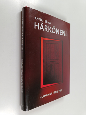 Anna-Leena Härkönen : Huomenna hän ei tule