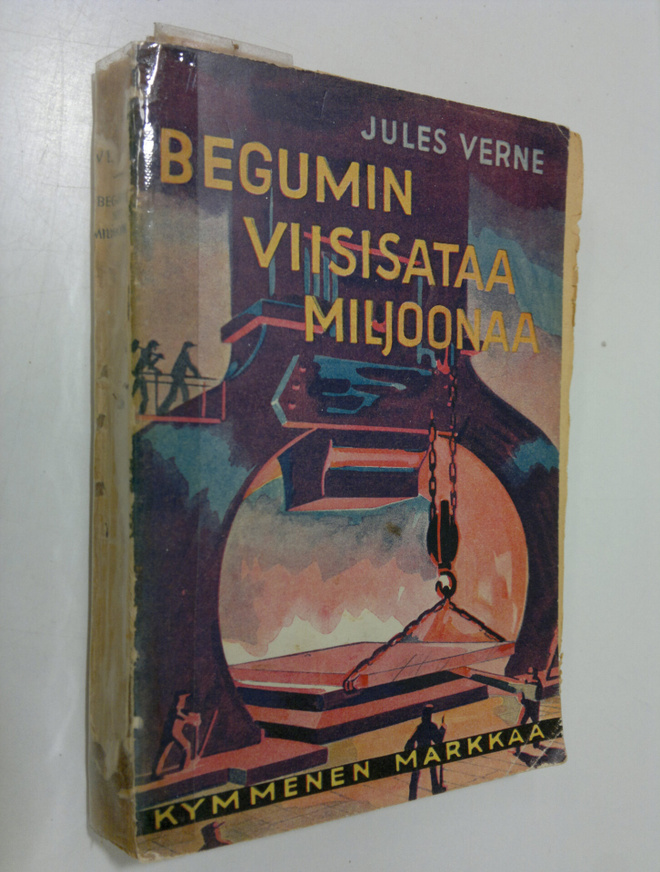Jules Verne : Begumin viisisataa miljoonaa : seikkailurom...