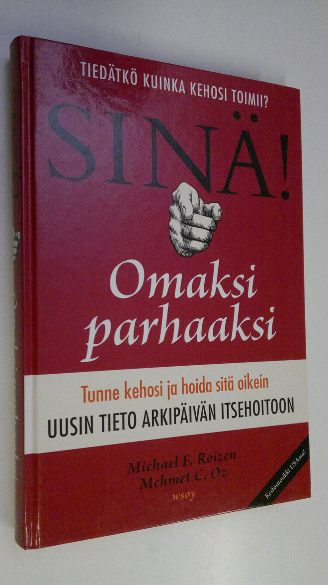 Michael F. Roizen : Sinä! : omaksi parhaaksi : uusin tiet...