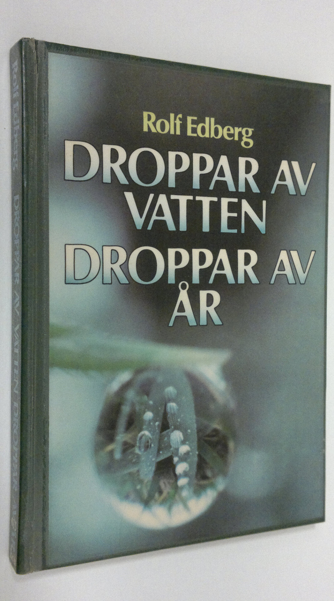 Rolf Edberg : Droppar av vatten droppar av år