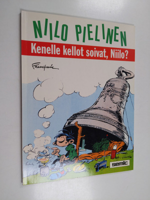 Franquin : Kenelle kellot soivat, Niilo?