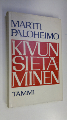 Martti Paloheimo : Kivun sietäminen : Kirjoituksia ajanko...