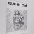 Lea Wikla : Kolme kiellettyä - pikkukuva 1
