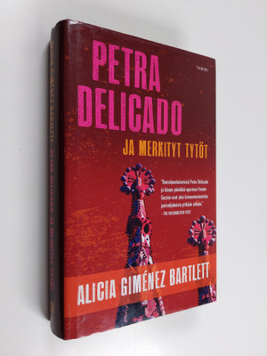 Alicia Gimenez Bartlett : Petra Delicado ja merkityt tytöt