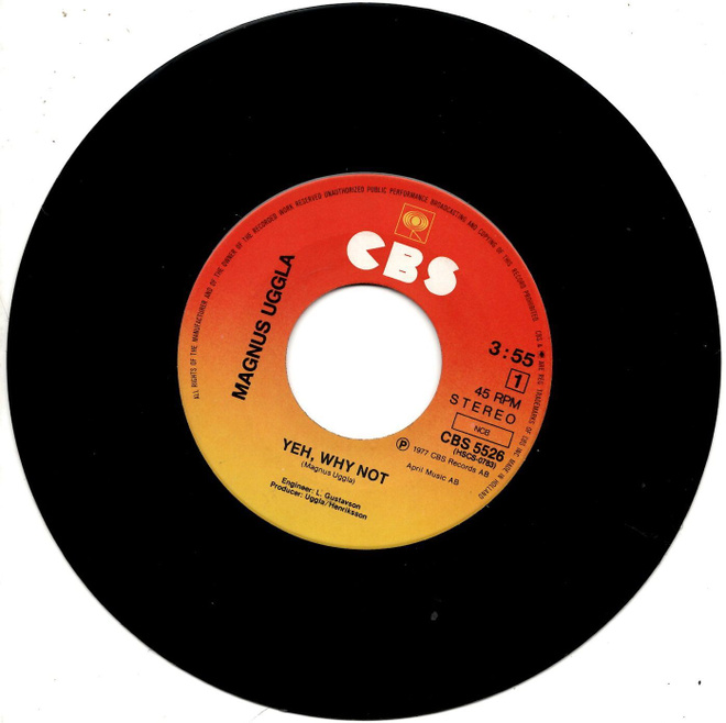 MAGNUS UGGLA: Yeh, Why Not / Va Ska Man Ta Livet  7"