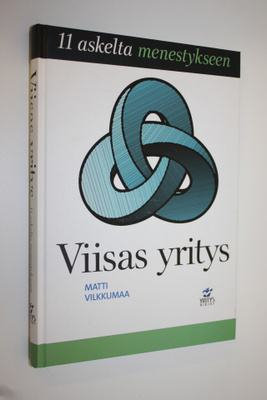 Matti Vilkkumaa : Viisas yritys : yksitoista askelta mene...