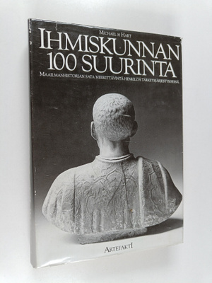 Michael H. Hart : Ihmiskunnan 100 suurinta : maailmanhist...