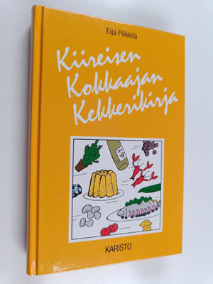 Eija Piikkilä : Kiireisen kokkaajan kekkerikirja