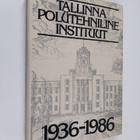 Tallinna polutehniline instituut 1936-1986 - pikkukuva 1