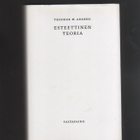 Adorno, T. W.: Esteettinen teoria, Vastapaino 2006, skp, K3+ - pikkukuva 1