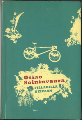 Osmo Soininvaara: FILLARILLA NIZZAAN – päiväkirja, Teos 2008