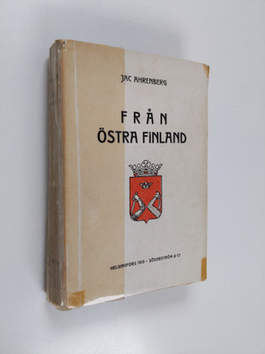 Jac Ahrenberg : Från Östra Finland : ett urval noveller o...