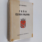 Jac Ahrenberg : Från Östra Finland : ett urval noveller o... - pikkukuva 1