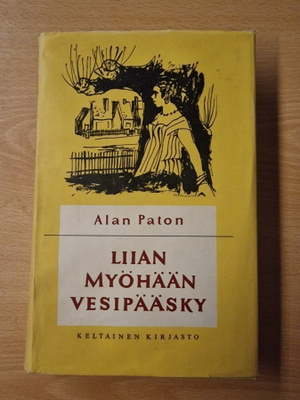 Alan Paton - Liian myöhään vesipääsky