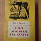 Alan Paton - Liian myöhään vesipääsky - pikkukuva 1