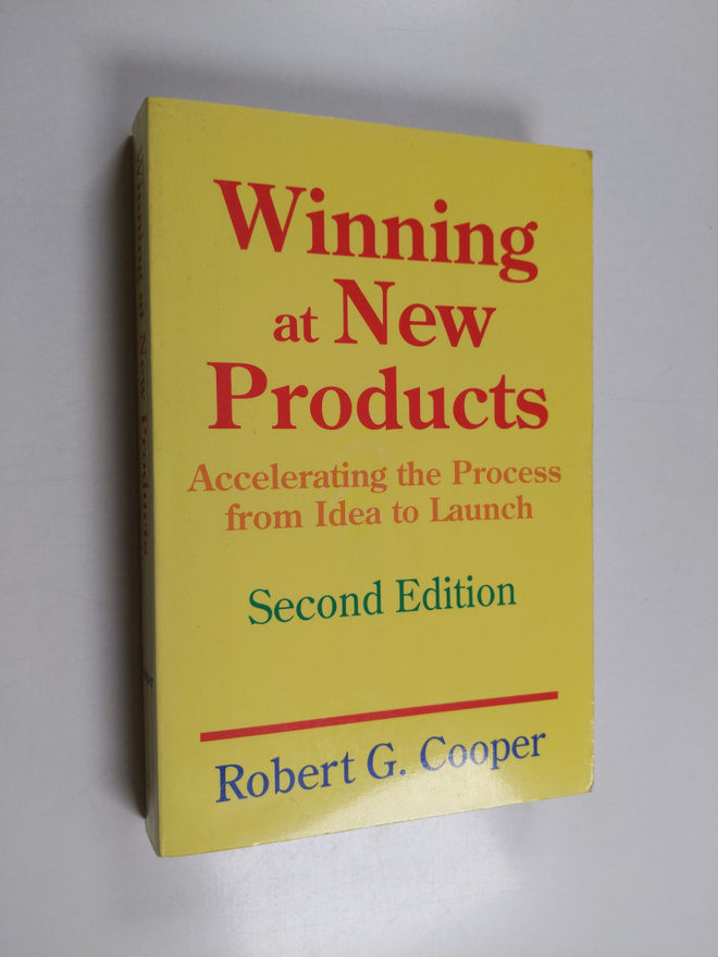 Robert G. Cooper : Winning at new products : accelerating...
