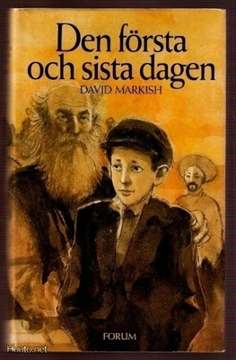 David Markish: Den första och sista dagen (uppväxtskildr.)